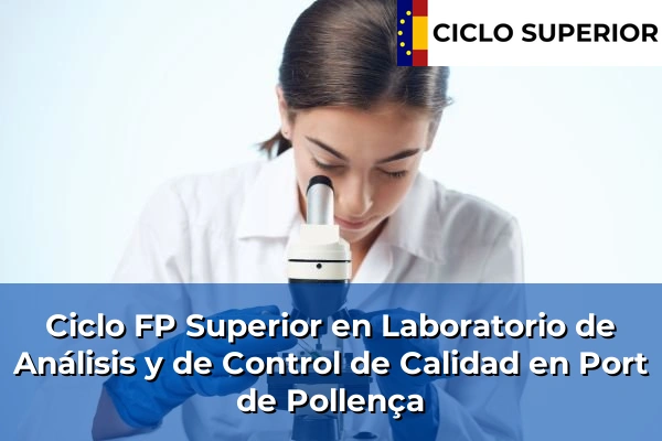 Ciclo FP de Grado Superior de Laboratorio de Análisis y de Control de Calidad en Port de Pollença