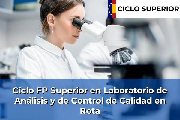 Ciclo FP de Grado Superior de Laboratorio de Análisis y de Control de Calidad en Rota