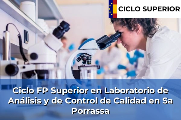 Ciclo FP de Grado Superior de Laboratorio de Análisis y de Control de Calidad en Sa Porrassa