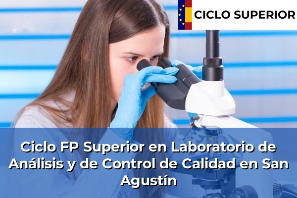 Ciclo FP de Grado Superior de Laboratorio de Análisis y de Control de Calidad en San Agustín Ciclo FP de Grado Superior de Laboratorio de Análisis y de Control de Calidad en San Agustín