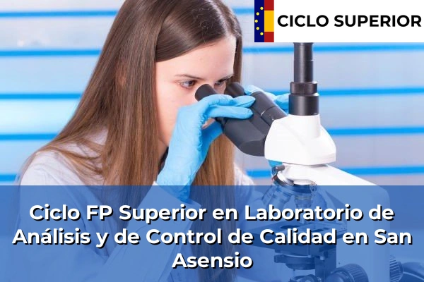 Ciclo FP de Grado Superior de Laboratorio de Análisis y de Control de Calidad en San Asensio