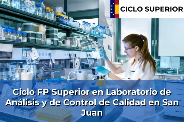 Ciclo FP de Grado Superior de Laboratorio de Análisis y de Control de Calidad en San Juan