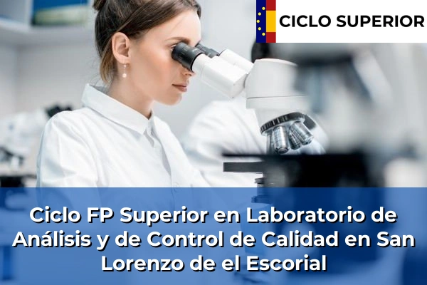 Ciclo FP de Grado Superior de Laboratorio de Análisis y de Control de Calidad en San Lorenzo de el Escorial