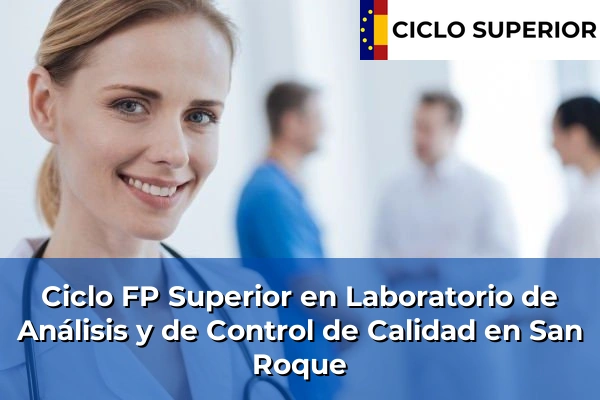 Ciclo FP de Grado Superior de Laboratorio de Análisis y de Control de Calidad en San Roque