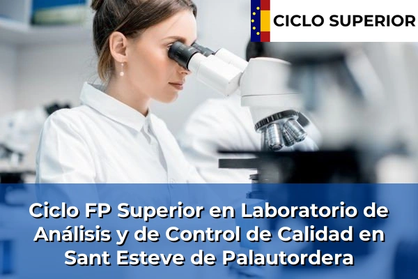 Ciclo FP de Grado Superior de Laboratorio de Análisis y de Control de Calidad en Sant Esteve de Palautordera