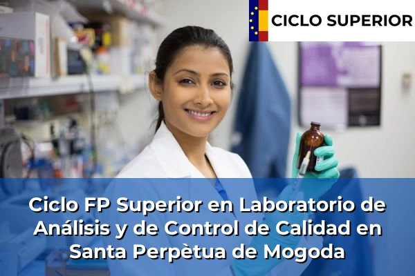 Ciclo FP de Grado Superior de Laboratorio de Análisis y de Control de Calidad en Santa Perpètua de Mogoda