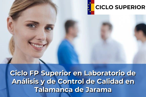 Ciclo FP de Grado Superior de Laboratorio de Análisis y de Control de Calidad en Talamanca de Jarama