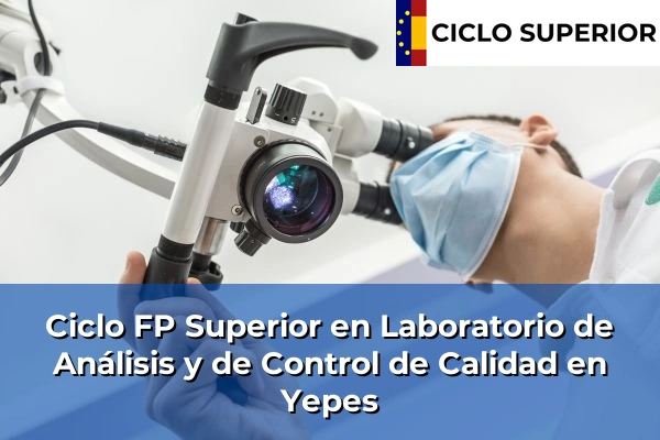 Ciclo FP de Grado Superior de Laboratorio de Análisis y de Control de Calidad en Yepes
