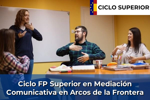 Ciclo FP de Grado Superior de Mediación Comunicativa en Arcos de la Frontera