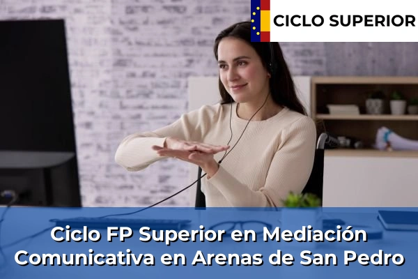 Ciclo FP de Grado Superior de Mediación Comunicativa en Arenas de San Pedro