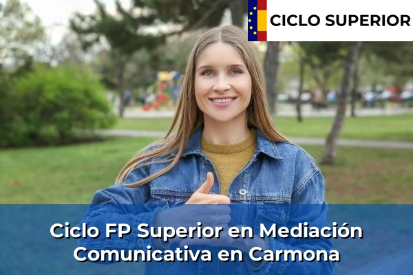 Ciclo FP de Grado Superior de Mediación Comunicativa en Carmona