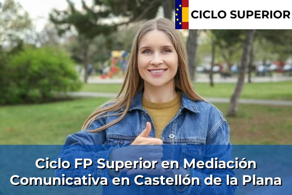 Ciclo FP de Grado Superior de Mediación Comunicativa en Castellón de la Plana