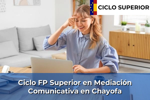 Ciclo FP de Grado Superior de Mediación Comunicativa en Chayofa