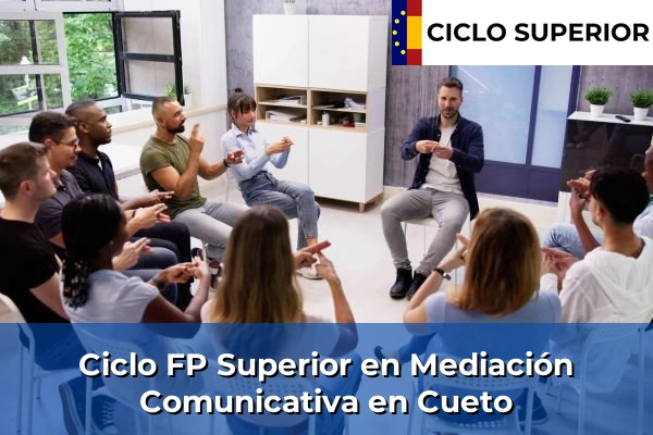 Ciclo FP de Grado Superior de Mediación Comunicativa en Cueto