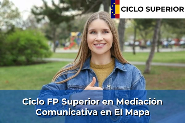 Ciclo FP de Grado Superior de Mediación Comunicativa en El Mapa Ciclo FP de Grado Superior de Mediación Comunicativa en El Mapa