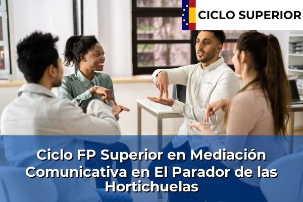 Ciclo FP de Grado Superior de Mediación Comunicativa en El Parador de las Hortichuelas