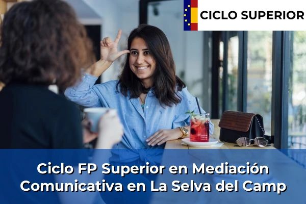 Ciclo FP de Grado Superior de Mediación Comunicativa en La Selva del Camp