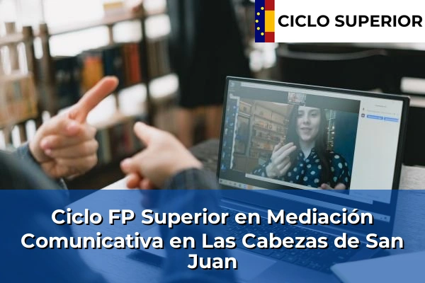 Ciclo FP de Grado Superior de Mediación Comunicativa en Las Cabezas de San Juan
