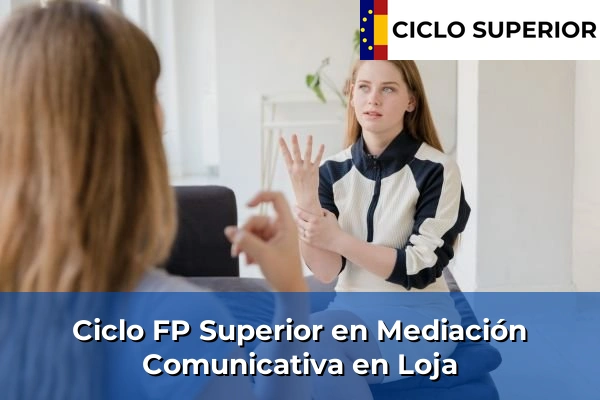 Ciclo FP de Grado Superior de Mediación Comunicativa en Loja