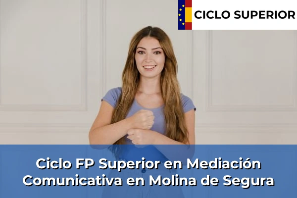 Ciclo FP de Grado Superior de Mediación Comunicativa en Molina de Segura