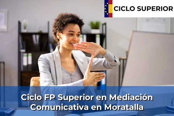 Ciclo FP de Grado Superior de Mediación Comunicativa en Moratalla