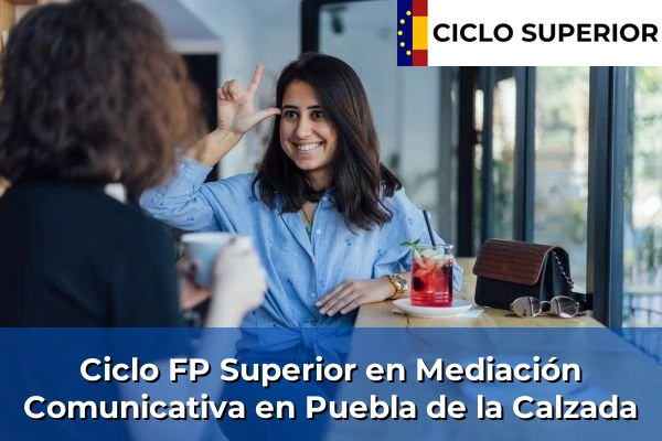 Ciclo FP de Grado Superior de Mediación Comunicativa en Puebla de la Calzada