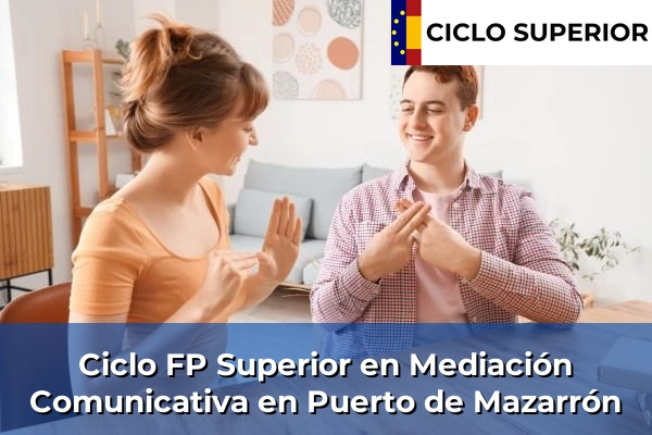 Ciclo FP de Grado Superior de Mediación Comunicativa en Puerto de Mazarrón