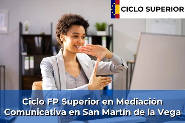 Ciclo FP de Grado Superior de Mediación Comunicativa en San Martín de la Vega