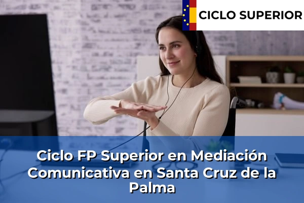 Ciclo FP de Grado Superior de Mediación Comunicativa en Santa Cruz de la Palma