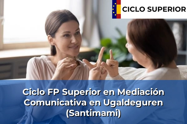 Ciclo FP de Grado Superior de Mediación Comunicativa en Ugaldeguren (Santimami)