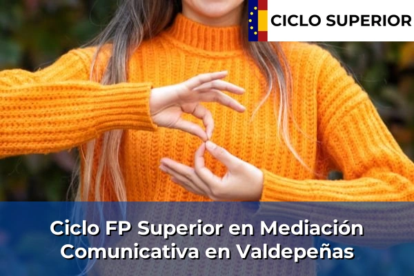 Ciclo FP de Grado Superior de Mediación Comunicativa en Valdepeñas Ciclo FP de Grado Superior de Mediación Comunicativa en Valdepeñas