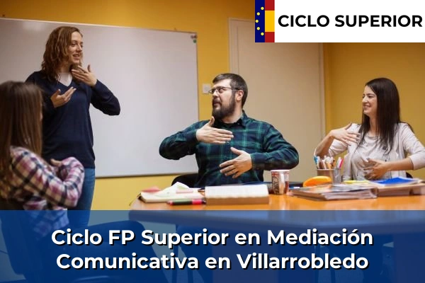 Ciclo FP de Grado Superior de Mediación Comunicativa en Villarrobledo Ciclo FP de Grado Superior de Mediación Comunicativa en Villarrobledo