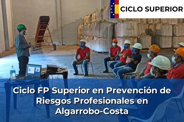Ciclo FP de Grado Superior de Prevención de Riesgos Profesionales en Algarrobo-Costa