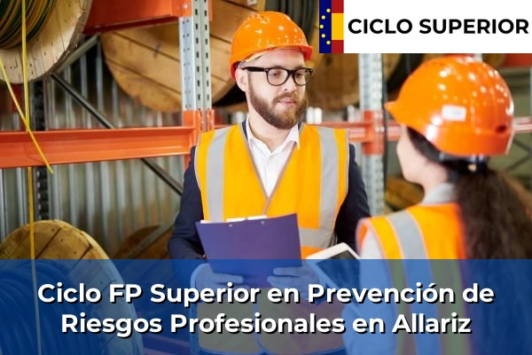 Ciclo FP de Grado Superior de Prevención de Riesgos Profesionales en Allariz