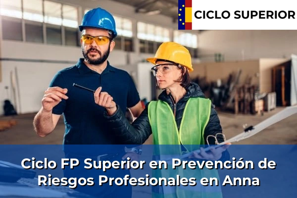 Ciclo FP de Grado Superior de Prevención de Riesgos Profesionales en Anna