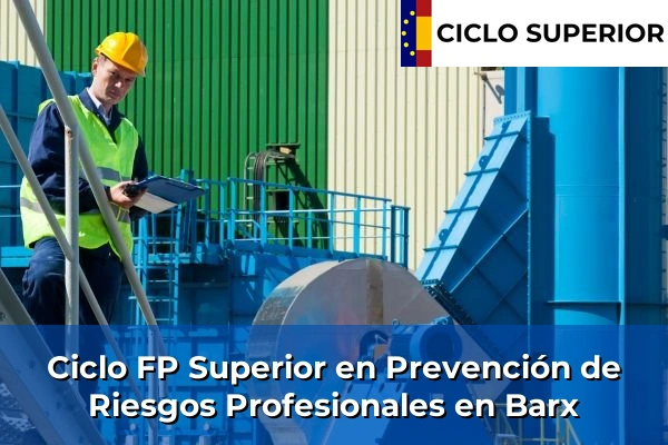 Ciclo FP de Grado Superior de Prevención de Riesgos Profesionales en Barx