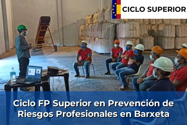 Ciclo FP de Grado Superior de Prevención de Riesgos Profesionales en Barxeta