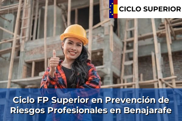 Ciclo FP de Grado Superior de Prevención de Riesgos Profesionales en Benajarafe