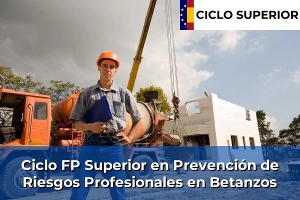 Ciclo FP de Grado Superior de Prevención de Riesgos Profesionales en Betanzos