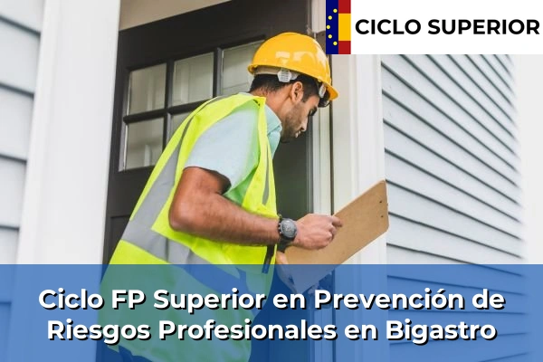 Ciclo FP de Grado Superior de Prevención de Riesgos Profesionales en Bigastro