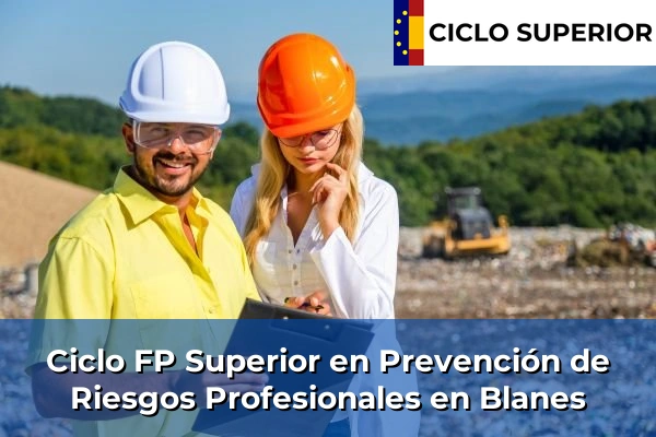 Ciclo FP de Grado Superior de Prevención de Riesgos Profesionales en Blanes