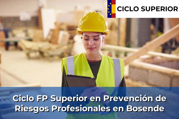 Ciclo FP de Grado Superior de Prevención de Riesgos Profesionales en Bosende