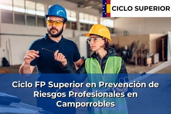 Ciclo FP de Grado Superior de Prevención de Riesgos Profesionales en Camporrobles
