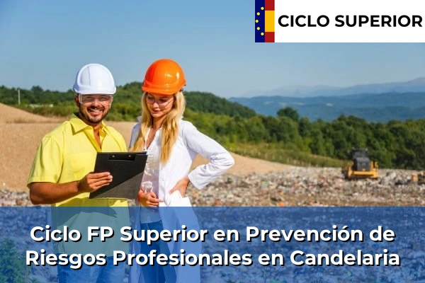 Ciclo FP de Grado Superior de Prevención de Riesgos Profesionales en Candelaria