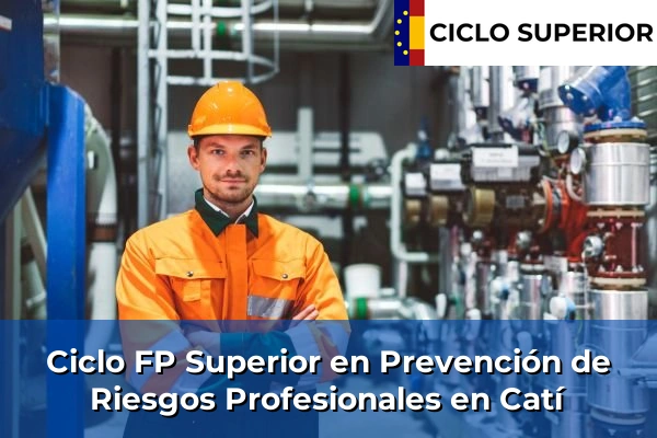 Ciclo FP de Grado Superior de Prevención de Riesgos Profesionales en Catí