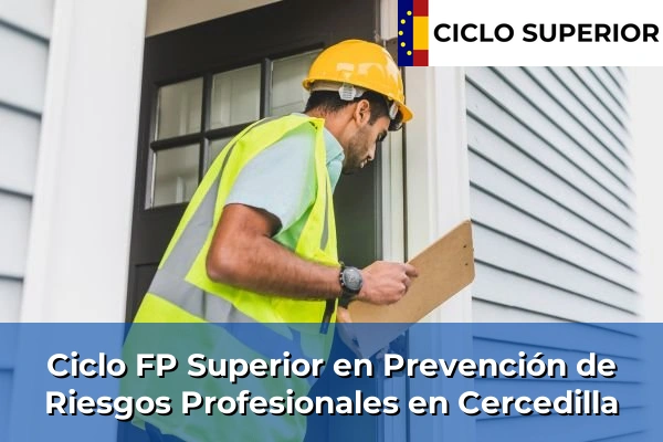 Ciclo FP de Grado Superior de Prevención de Riesgos Profesionales en Cercedilla Ciclo FP de Grado Superior de Prevención de Riesgos Profesionales en Cercedilla