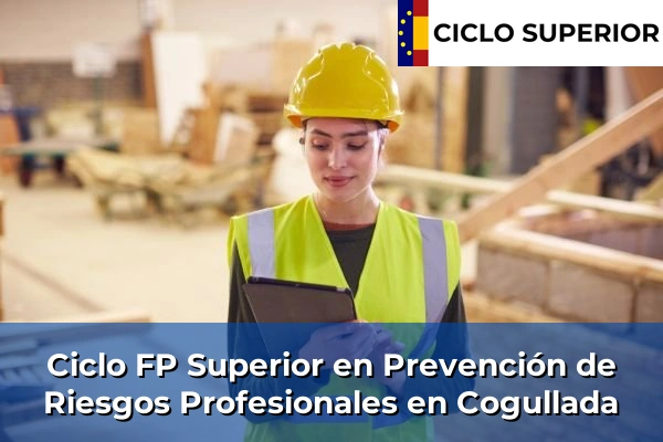 Ciclo FP de Grado Superior de Prevención de Riesgos Profesionales en Cogullada
