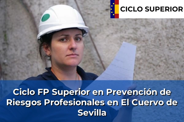 Ciclo FP de Grado Superior de Prevención de Riesgos Profesionales en El Cuervo de Sevilla