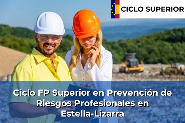 Ciclo FP de Grado Superior de Prevención de Riesgos Profesionales en Estella-Lizarra
