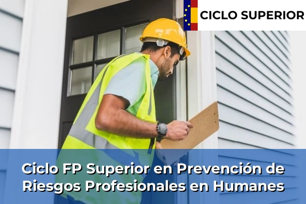 Ciclo FP de Grado Superior de Prevención de Riesgos Profesionales en Humanes